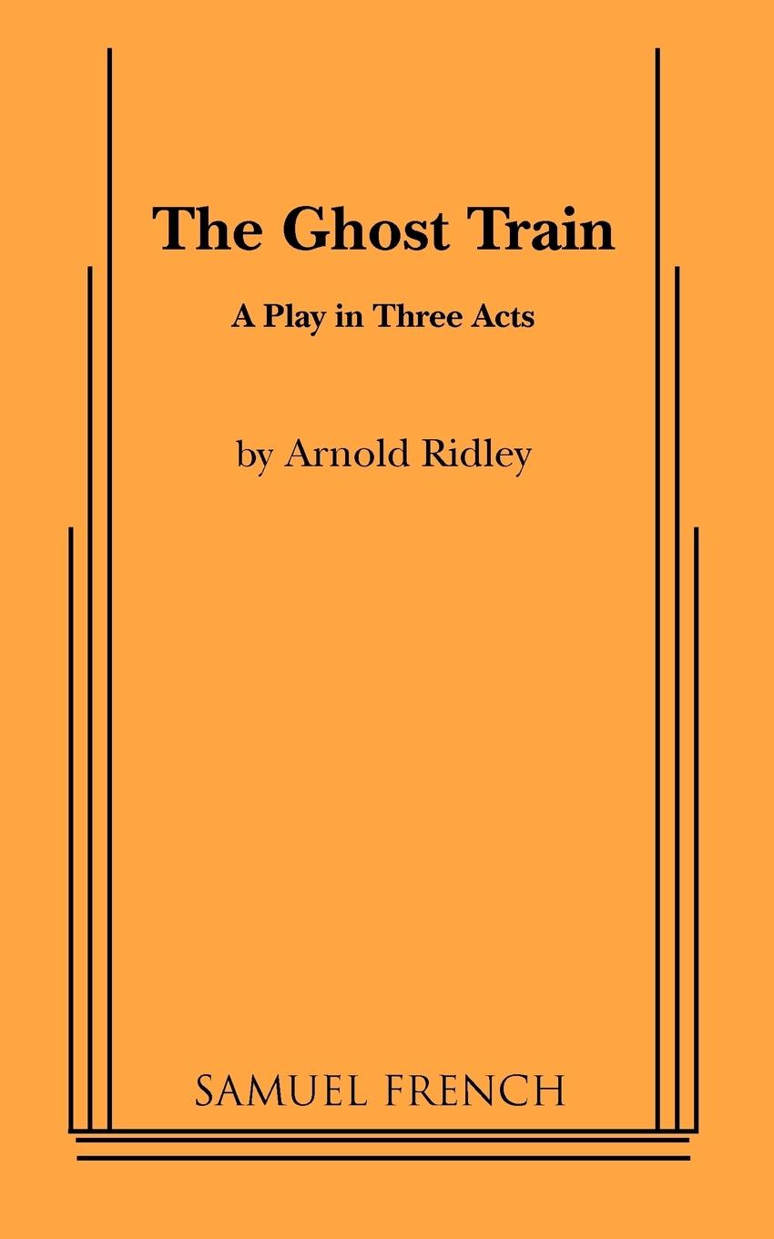 Cover: 9780573609329 | The Ghost Train | Arnold Ridley | Taschenbuch | Englisch | 2010