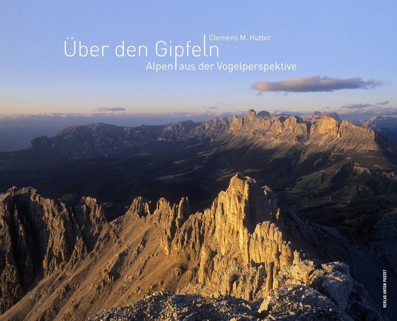Cover: 9783702507022 | Über den Gipfeln | Alpen aus der Vogelperspektive | Clemens M. Hutter