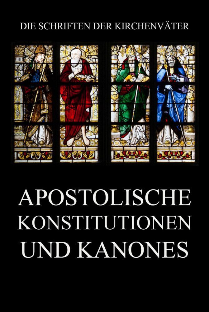 Cover: 9783849667726 | Apostolische Konstitutionen und Kanones | Dr. Ferdinand Boxler | Buch