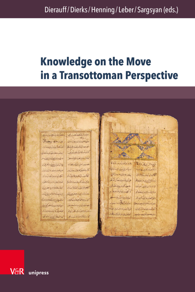 Cover: 9783847111856 | Knowledge on the Move in a Transottoman Perspective | Dierauff (u. a.)
