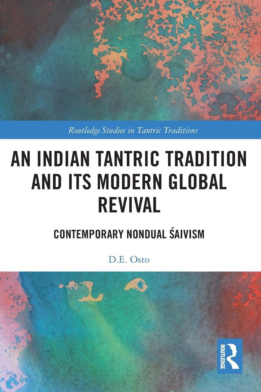 Cover: 9781032400471 | An Indian Tantric Tradition and Its Modern Global Revival | D E Osto