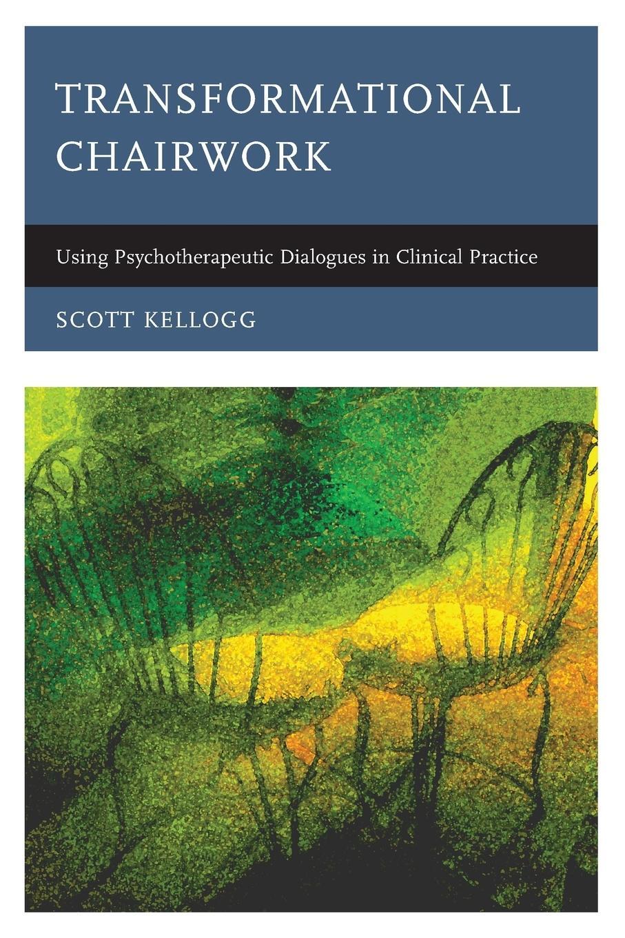 Cover: 9781442248007 | Transformational Chairwork | Scott Kellogg | Taschenbuch | Paperback