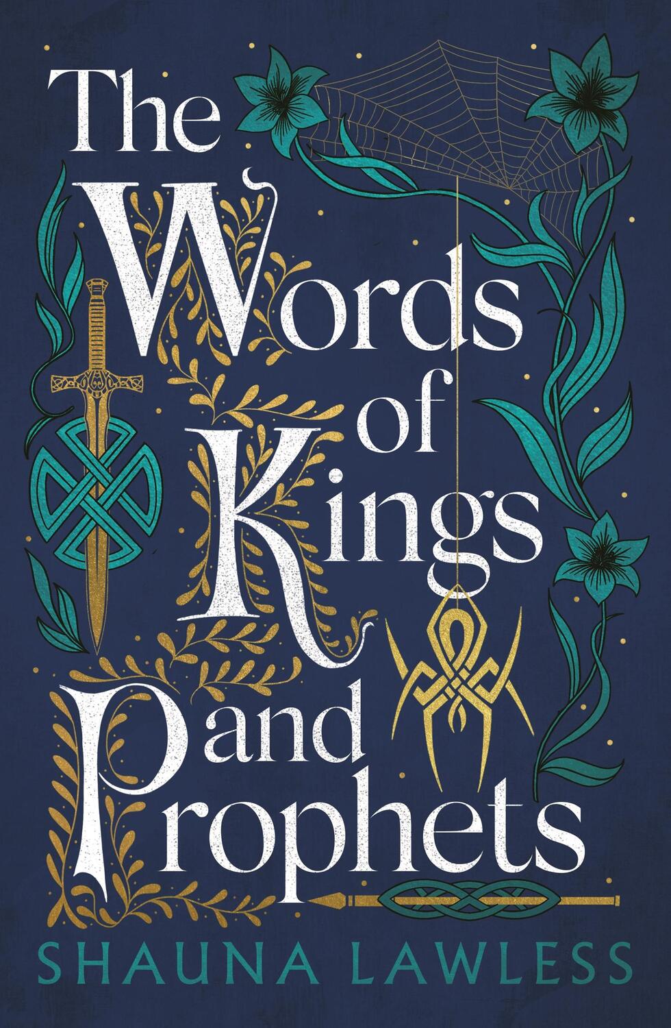 Cover: 9781803282671 | The Words of Kings and Prophets | Shauna Lawless | Buch | Gebunden