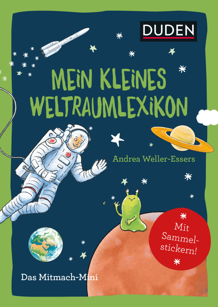 Cover: 9783411850358 | Mein kleines Weltraumlexikon | Mit Sammelstickern! | Weller-Essers