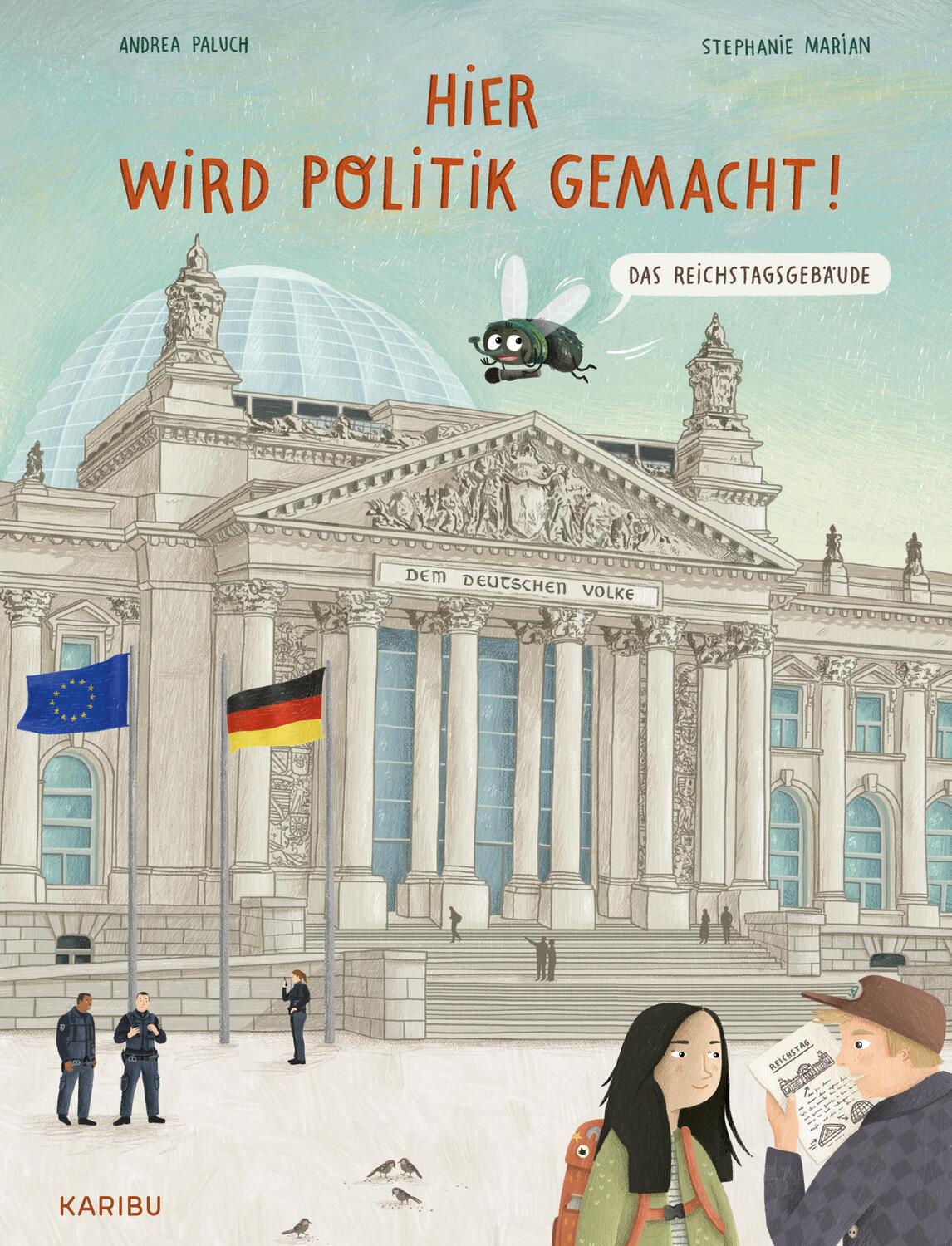 Cover: 9783961293827 | Hier wird Politik gemacht! - Das Reichstagsgebäude | Andrea Paluch