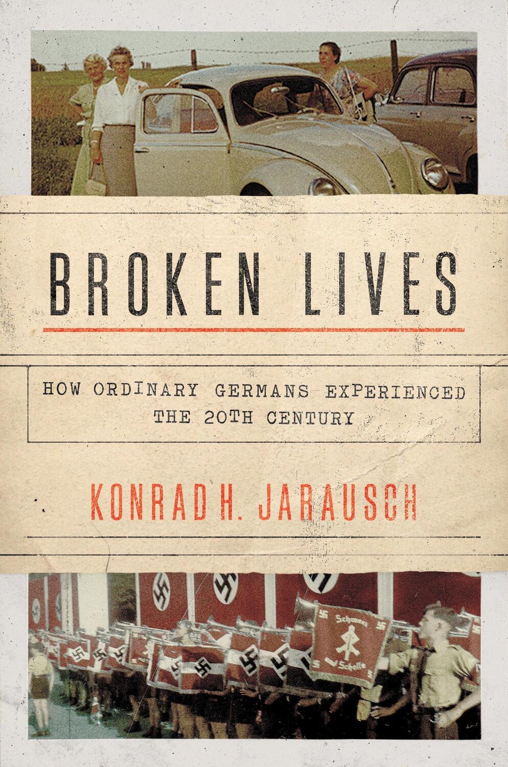 Cover: 9780691196480 | Broken Lives | How Ordinary Germans Experienced the 20th Century