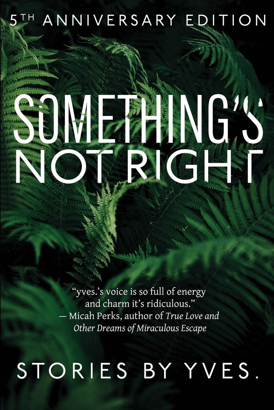 Cover: 9783949666209 | Something's Not Right | Yves. | Taschenbuch | Paperback | Englisch