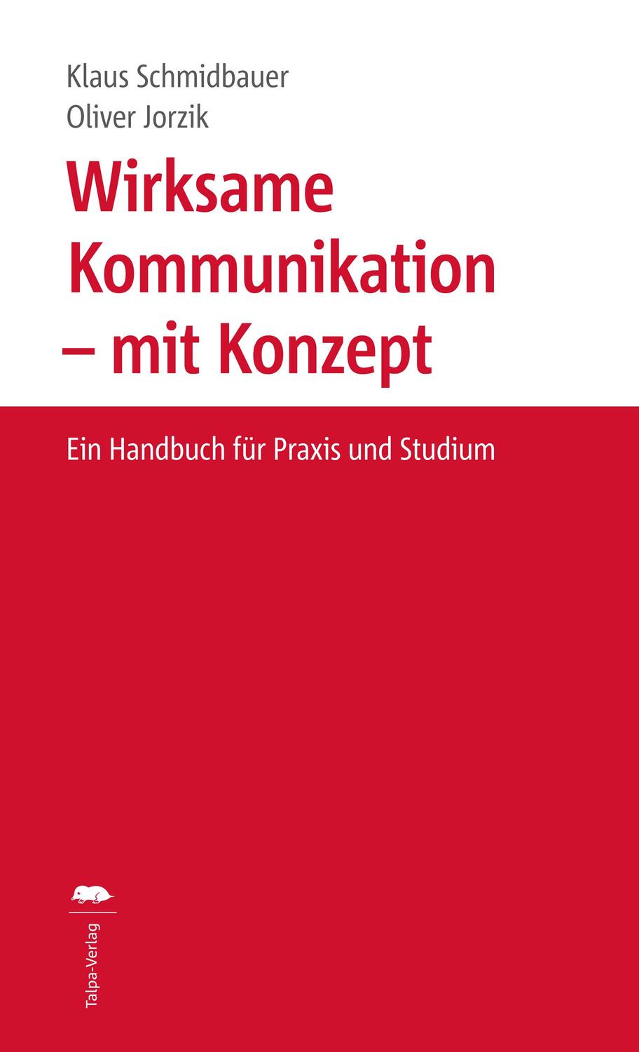 Cover: 9783933689160 | Wirksame Kommunikation - mit Konzept | Klaus Schmidbauer (u. a.)