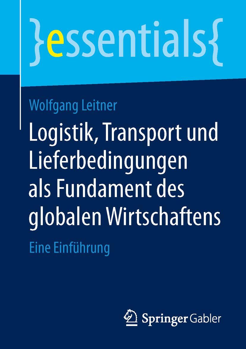 Cover: 9783658107147 | Logistik, Transport und Lieferbedingungen als Fundament des...