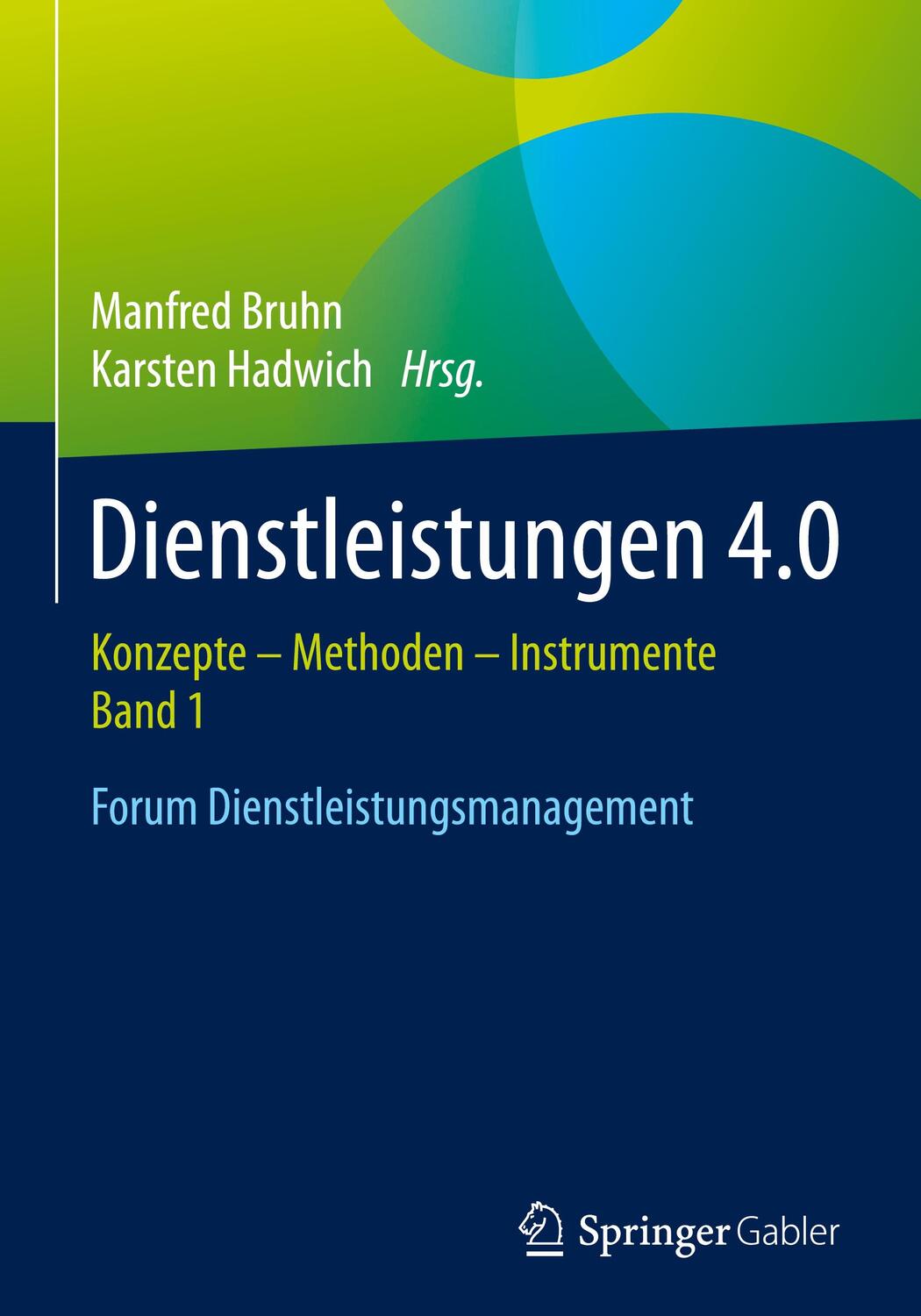 Cover: 9783658175498 | Dienstleistungen 4.0 | Karsten Hadwich (u. a.) | Buch | Deutsch | 2017
