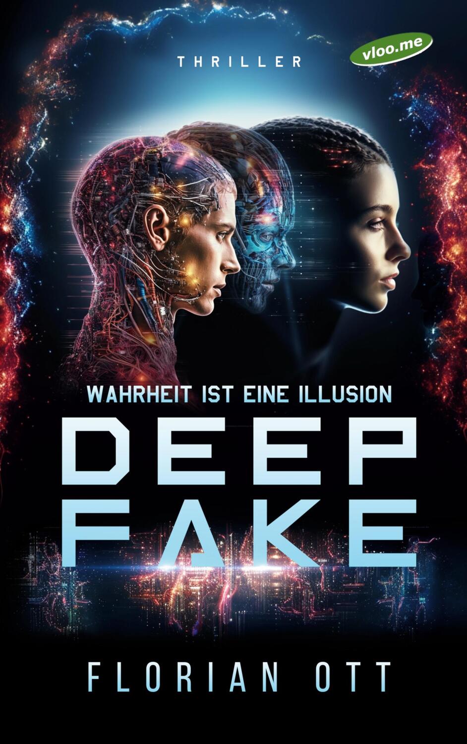 Cover: 9783758300066 | Deep Fake | Wahrheit ist eine Illusion | Florian Ott | Buch | 306 S.