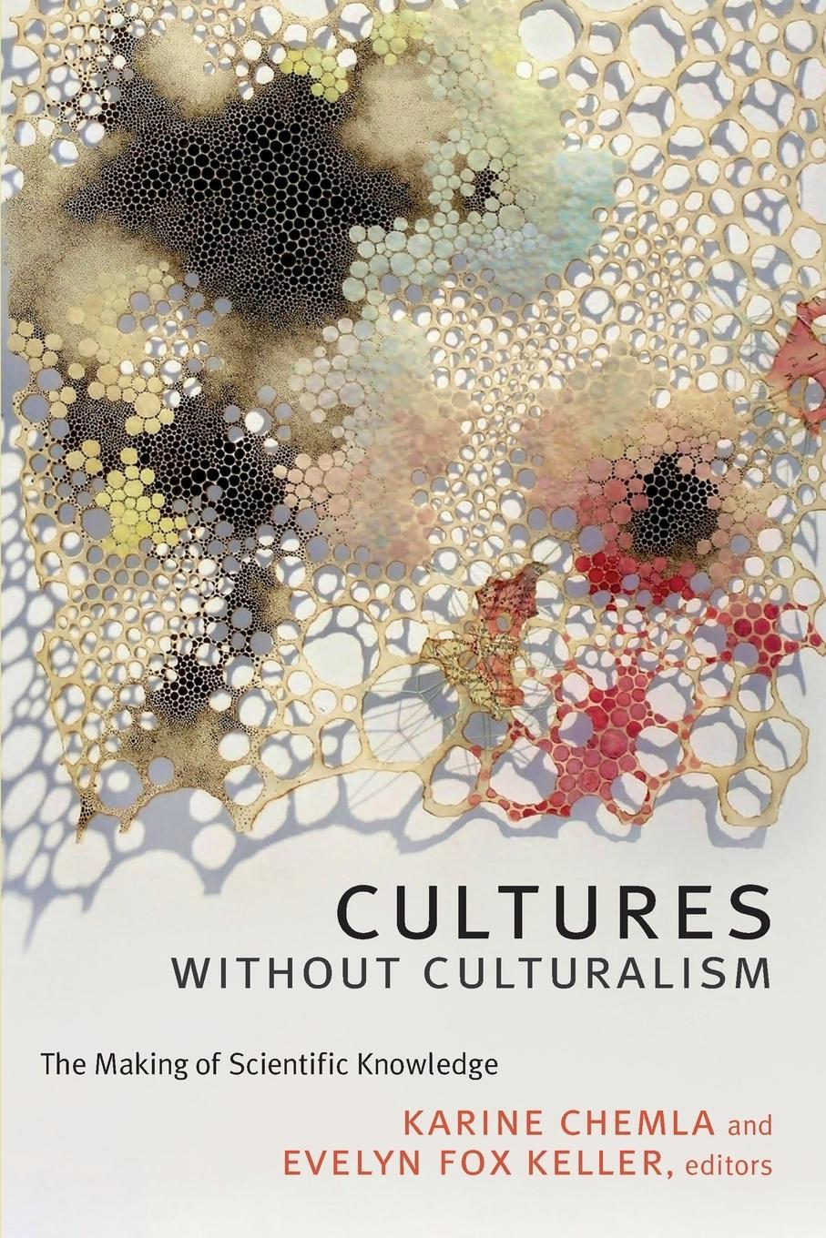 Cover: 9780822363729 | Cultures without Culturalism | The Making of Scientific Knowledge