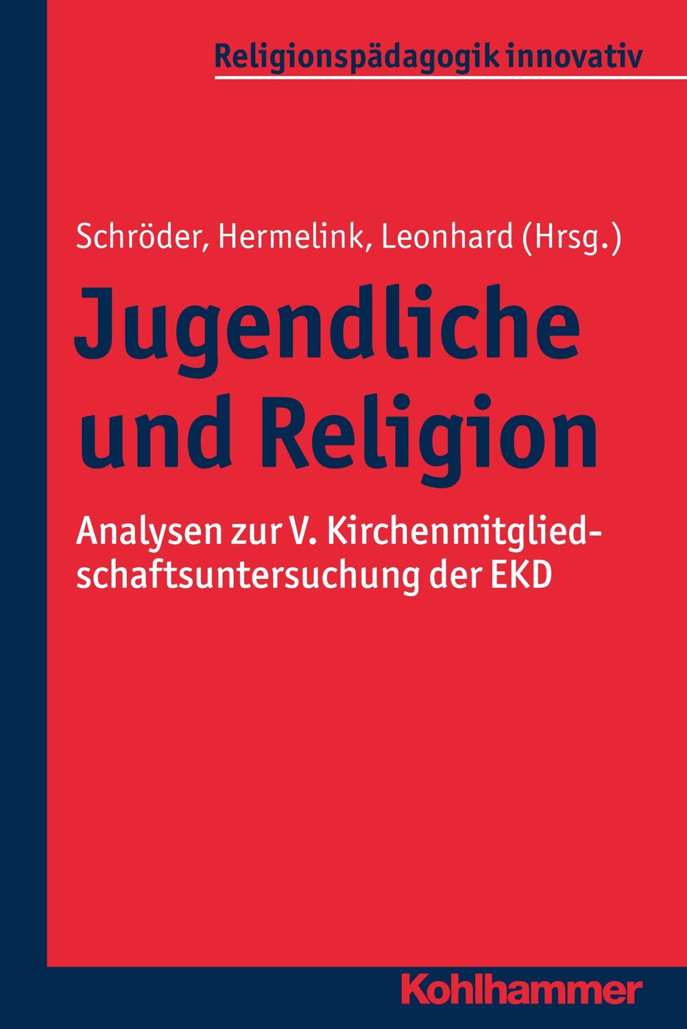 Cover: 9783170311435 | Jugendliche und Religion | Bernd Schröder | Taschenbuch | 303 S.