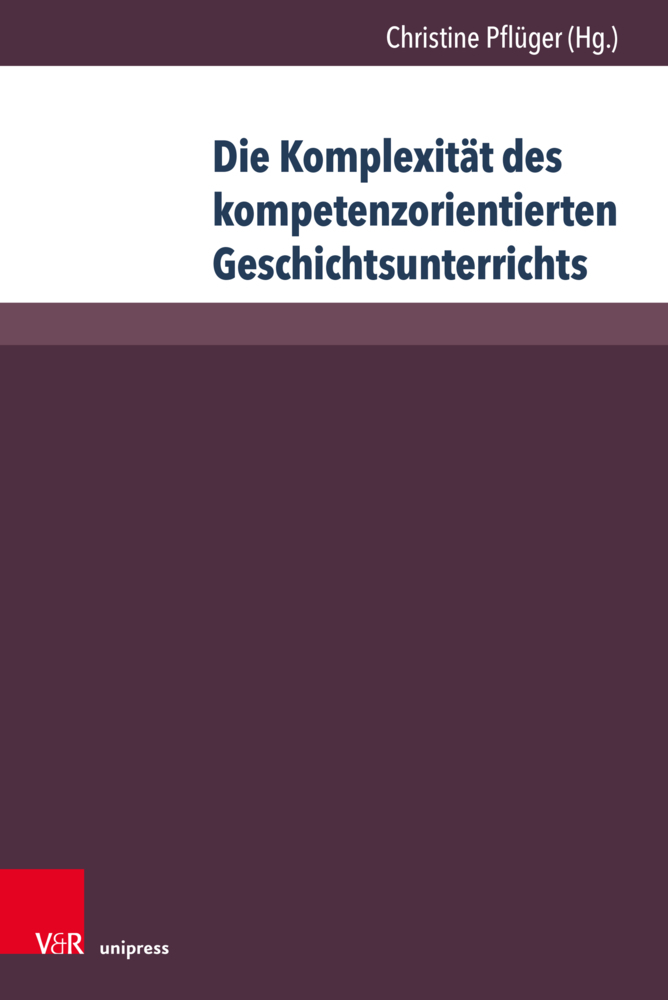 Cover: 9783847110309 | Die Komplexität des kompetenzorientierten Geschichtsunterrichts | Buch
