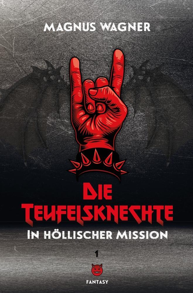 Cover: 9783754651650 | Die Teufelsknechte in höllischer Mission | Magnus Wagner | Taschenbuch