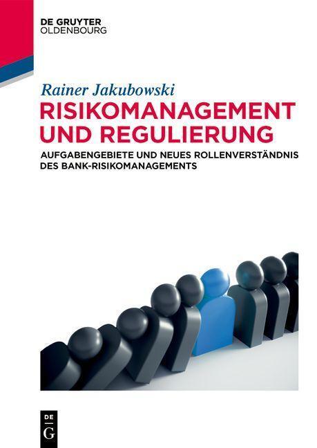 Cover: 9783110596540 | Risikomanagement und Regulierung | Rainer Jakubowski | Taschenbuch