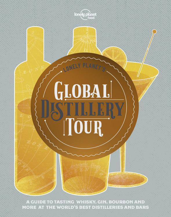 Cover: 9781788682312 | Lonely Planet Lonely Planet's Global Distillery Tour | Food | Buch