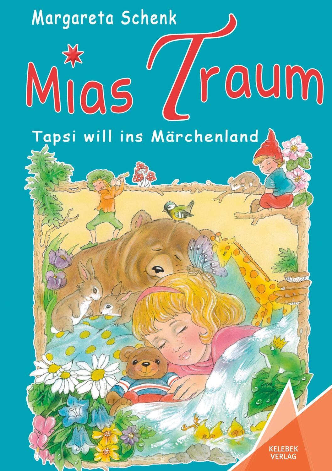 Cover: 9783947083251 | Mias Traum | Tapsi will ins Märchenland | Margareta Schenk | Buch