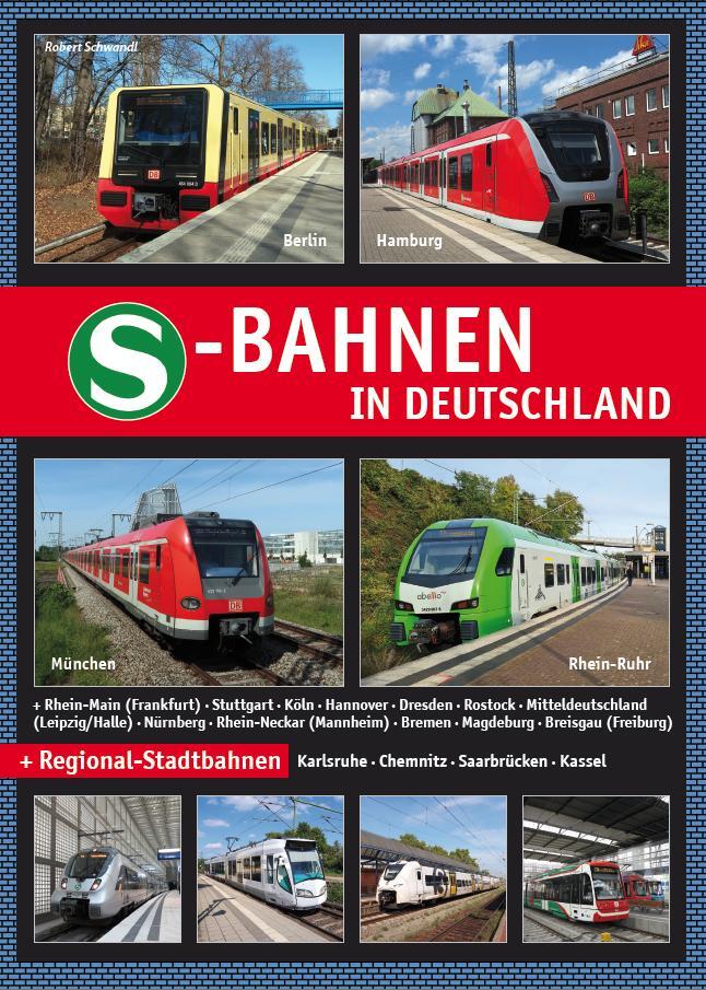 Cover: 9783936573671 | S-Bahnen in Deutschland | + Regional-Stadtbahnen | Robert Schwandl