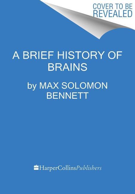 Cover: 9780063286344 | A Brief History of Intelligence | Max Solomon Bennett | Buch | 2023