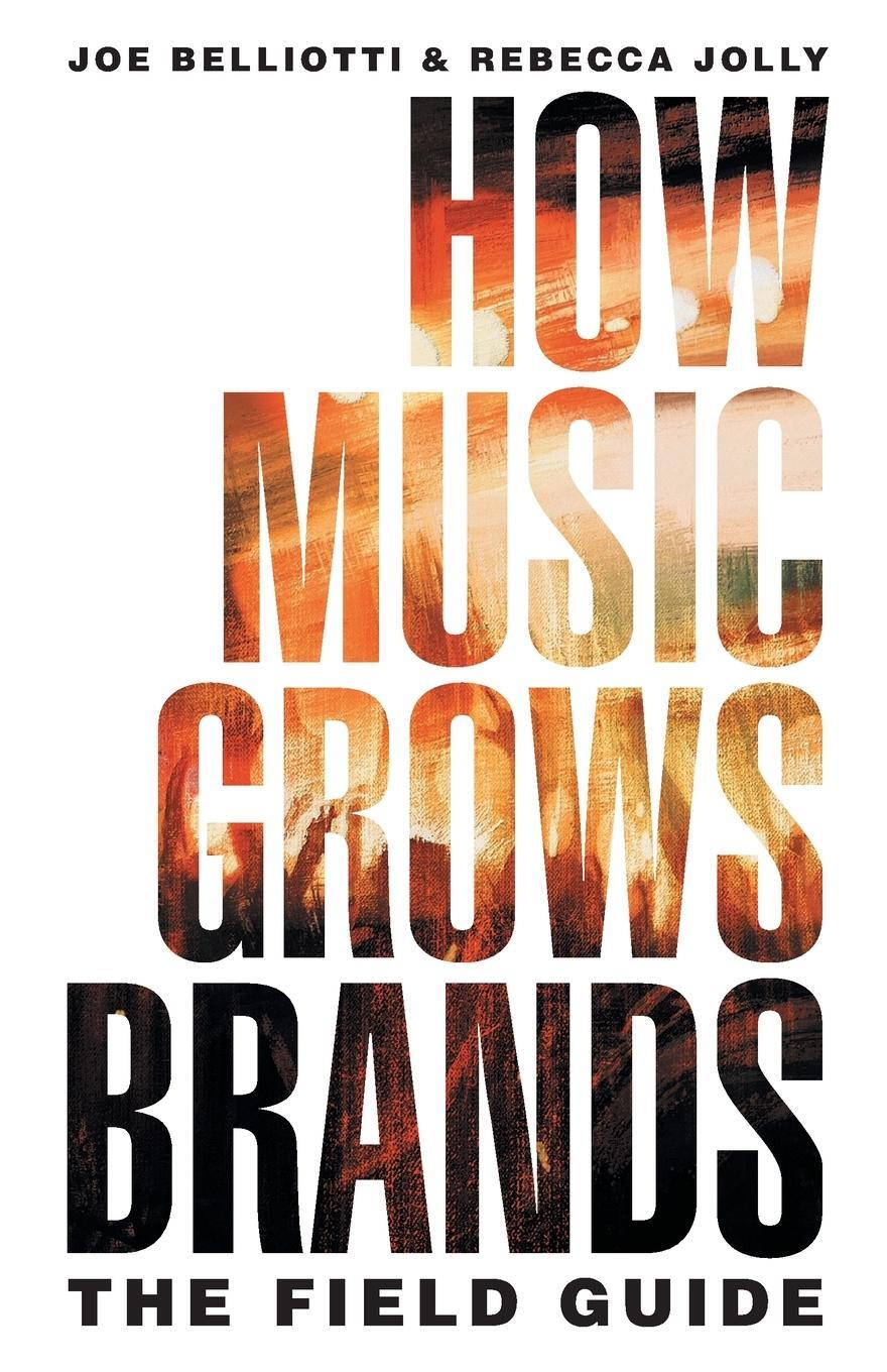 Cover: 9781544537825 | How Music Grows Brands | The Field Guide | Rebecca Jolly | Taschenbuch