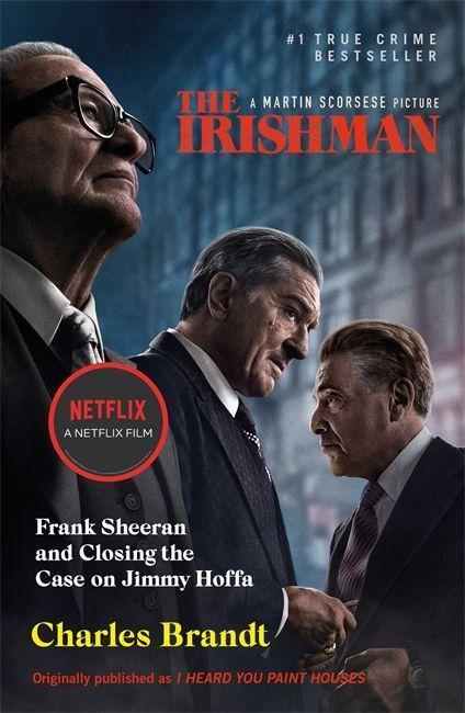 Cover: 9781473651524 | The Irishman | Originally published as I Heard You Paint Houses | Buch