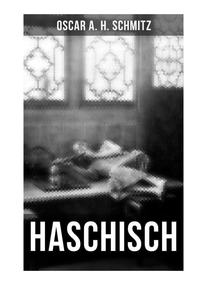 Cover: 9788027251001 | Haschisch | Oscar A. H. Schmitz | Taschenbuch | 52 S. | Deutsch | 2019