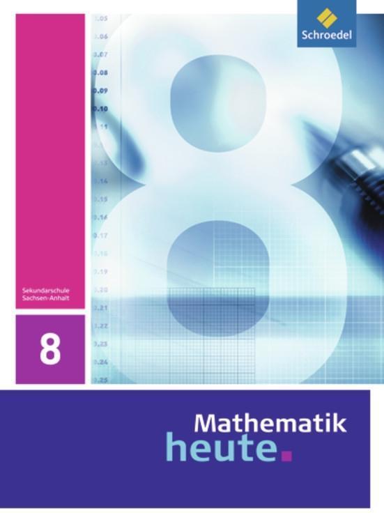Cover: 9783507878587 | Mathematik heute 8. Schülerband. Sachsen-Anhalt | Ausgabe 2009 | Buch