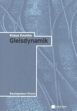 Cover: 9783433033661 | Gleisdynamik | Klaus Knothe | Taschenbuch | Deutsch | 2021