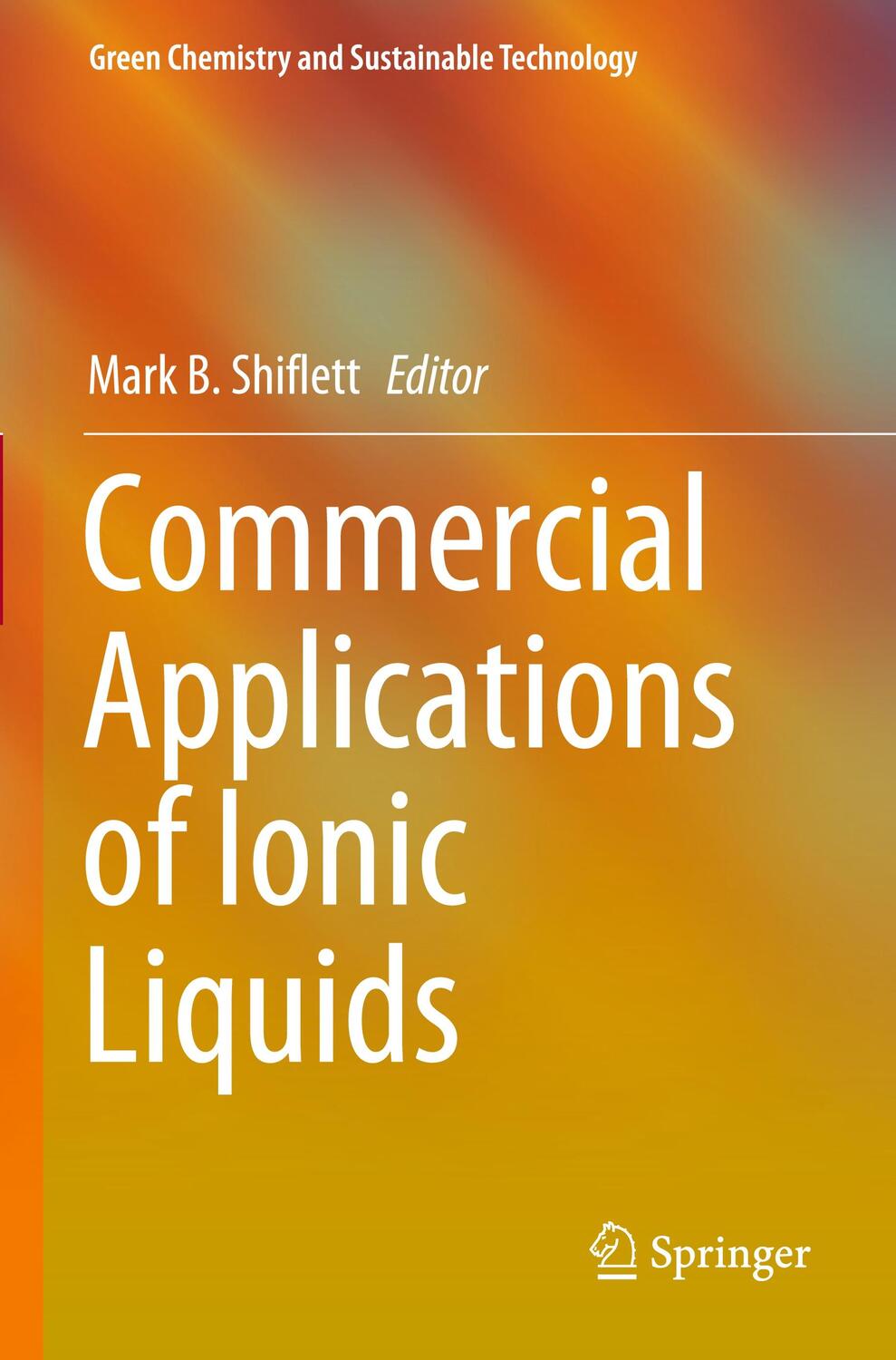 Cover: 9783030352479 | Commercial Applications of Ionic Liquids | Mark B. Shiflett | Buch