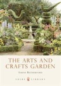 Cover: 9780747812982 | Rutherford, S: The Arts and Crafts Garden | Sarah Rutherford | Buch