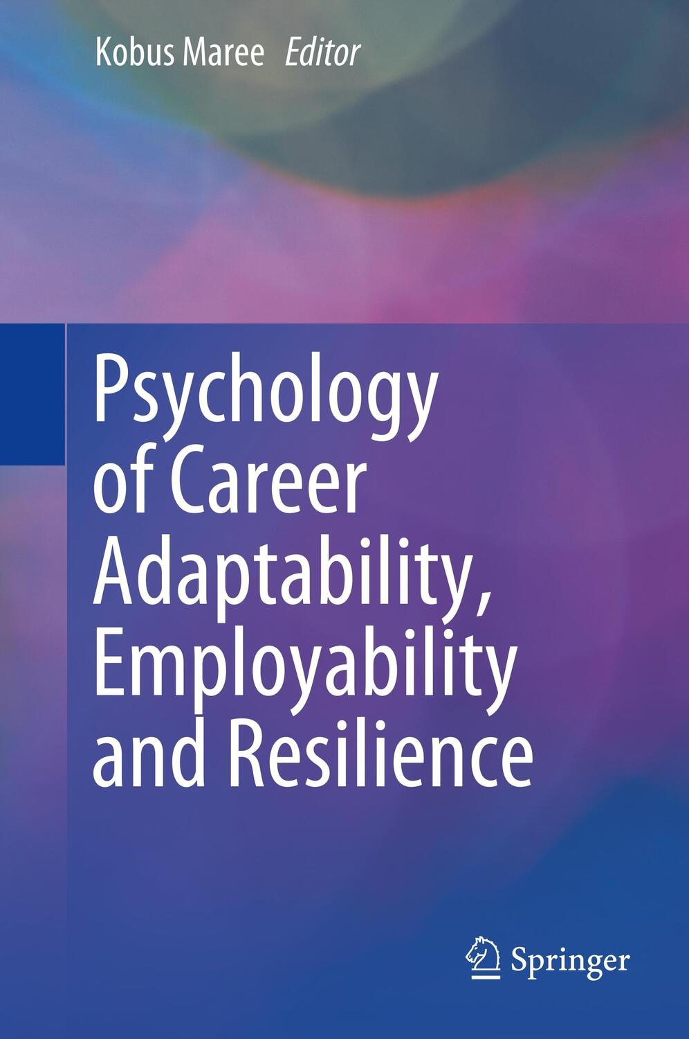 Cover: 9783319669533 | Psychology of Career Adaptability, Employability and Resilience | Buch