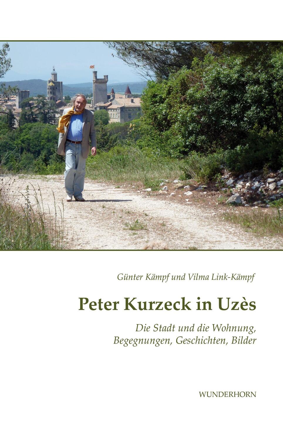 Cover: 9783884236963 | Peter Kurzeck in Uzès | Günter Kämpf (u. a.) | Taschenbuch | Deutsch