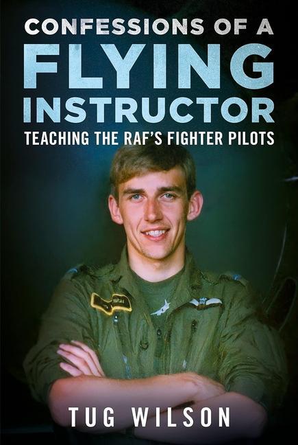 Cover: 9781781559079 | Confessions of a Flying Instructor | Teaching the RAF's Fighter Pilots