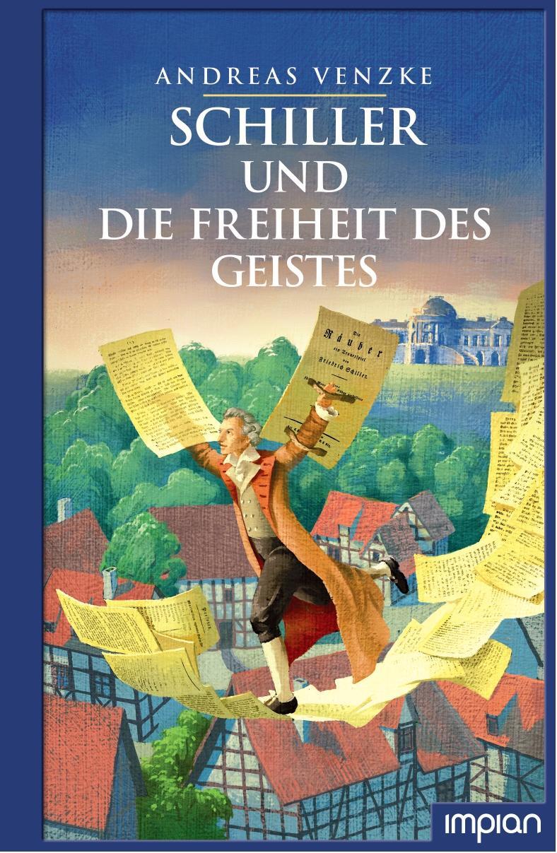 Cover: 9783962690861 | Schiller und die Freiheit des Geistes | Andreas Venzke | Buch | 2020