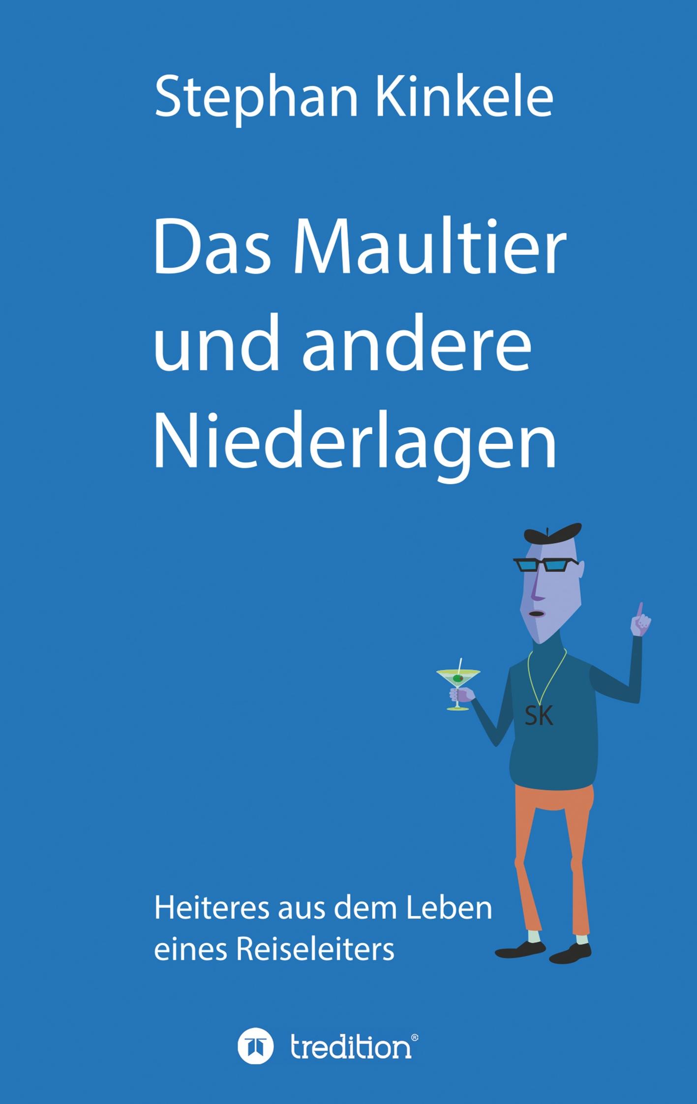 Cover: 9783347055438 | Das Maultier und andere Niederlagen | Stephan Kinkele | Taschenbuch