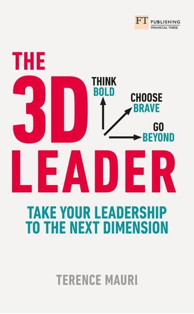 Cover: 9781292248370 | 3D Leader, The | Take your leadership to the next dimension | Mauri
