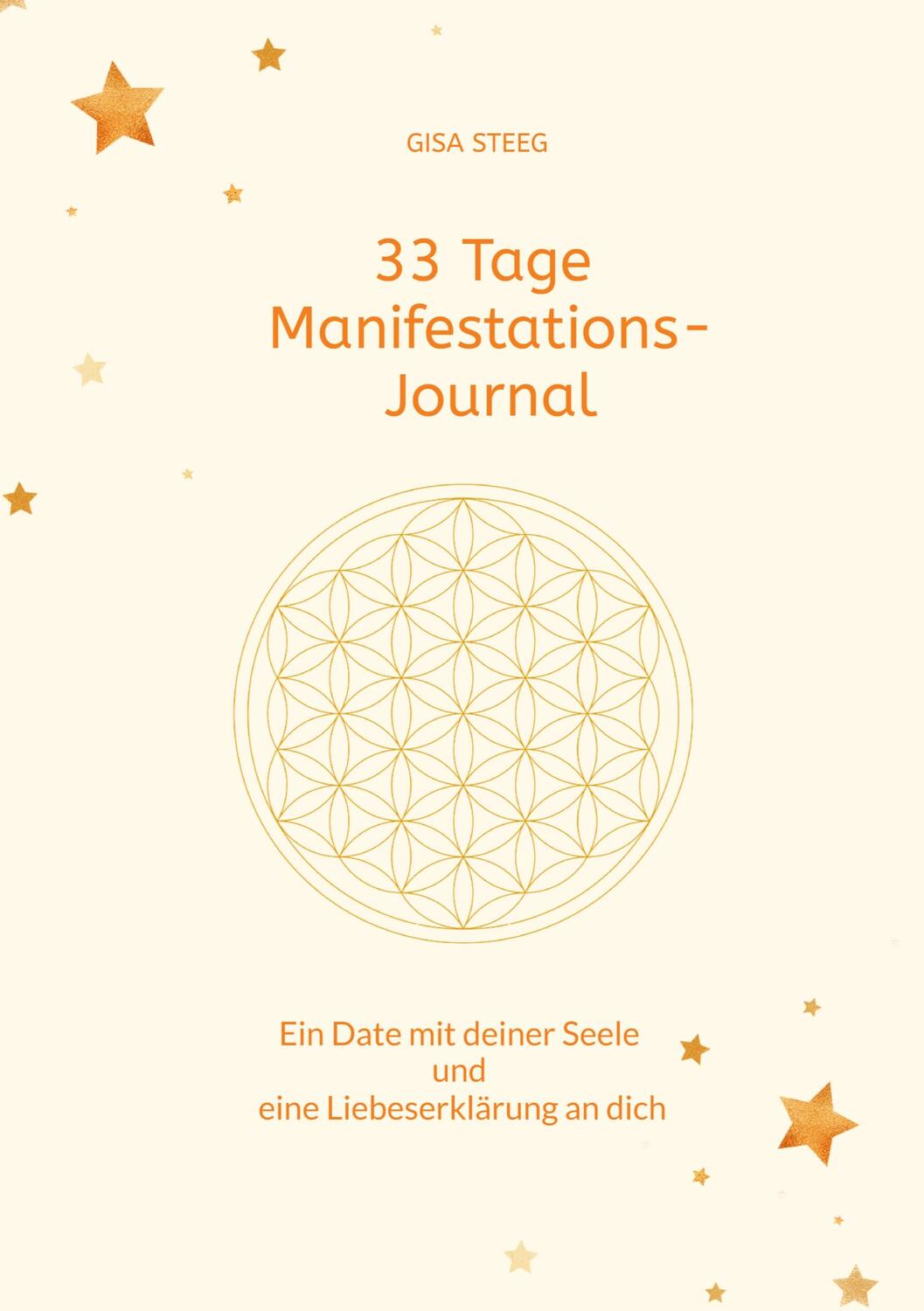 Cover: 9783384074706 | 33 Tage Manifestations-Journal | Gisa Steeg | Buch | 244 S. | Deutsch