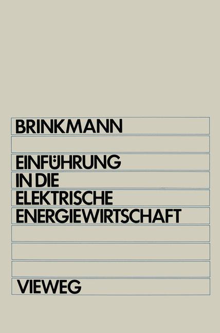 Cover: 9783528130121 | Einführung in die elektrische Energiewirtschaft | Karl Brinkmann