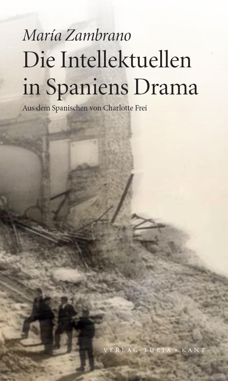 Cover: 9783851326284 | Die Intellektuellen in Spaniens Drama | Maria Zambrano | Taschenbuch