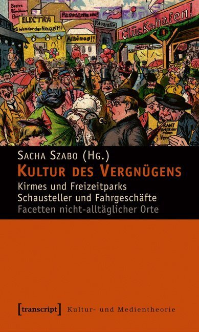 Cover: 9783837610703 | Kultur des Vergnügens | Sacha Szabo | Taschenbuch | 2009 | transcript