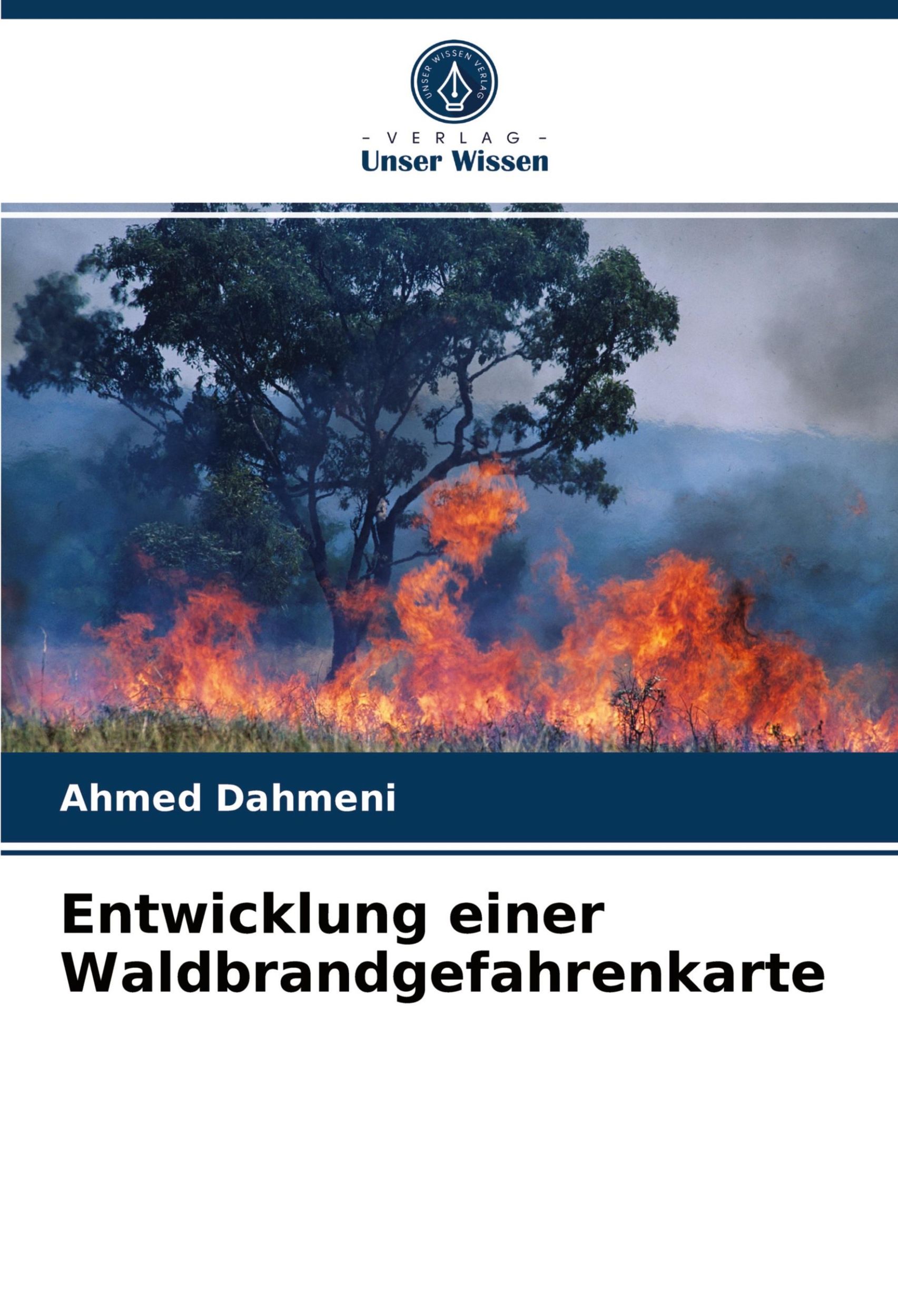 Cover: 9786203550887 | Entwicklung einer Waldbrandgefahrenkarte | Ahmed Dahmeni | Taschenbuch