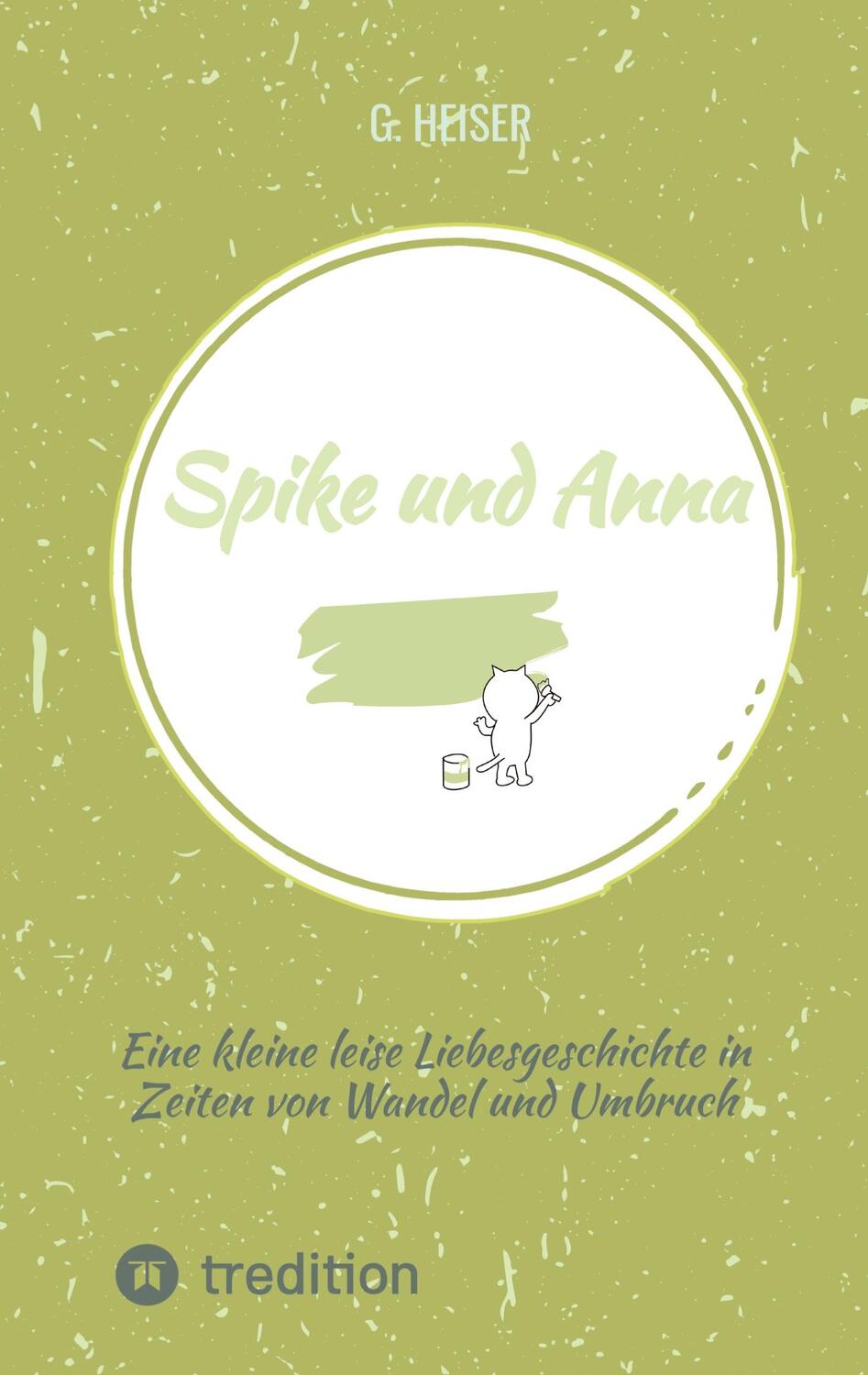Cover: 9783347838338 | Spike und Anna | G. Heiser | Taschenbuch | Paperback | Deutsch | 2023