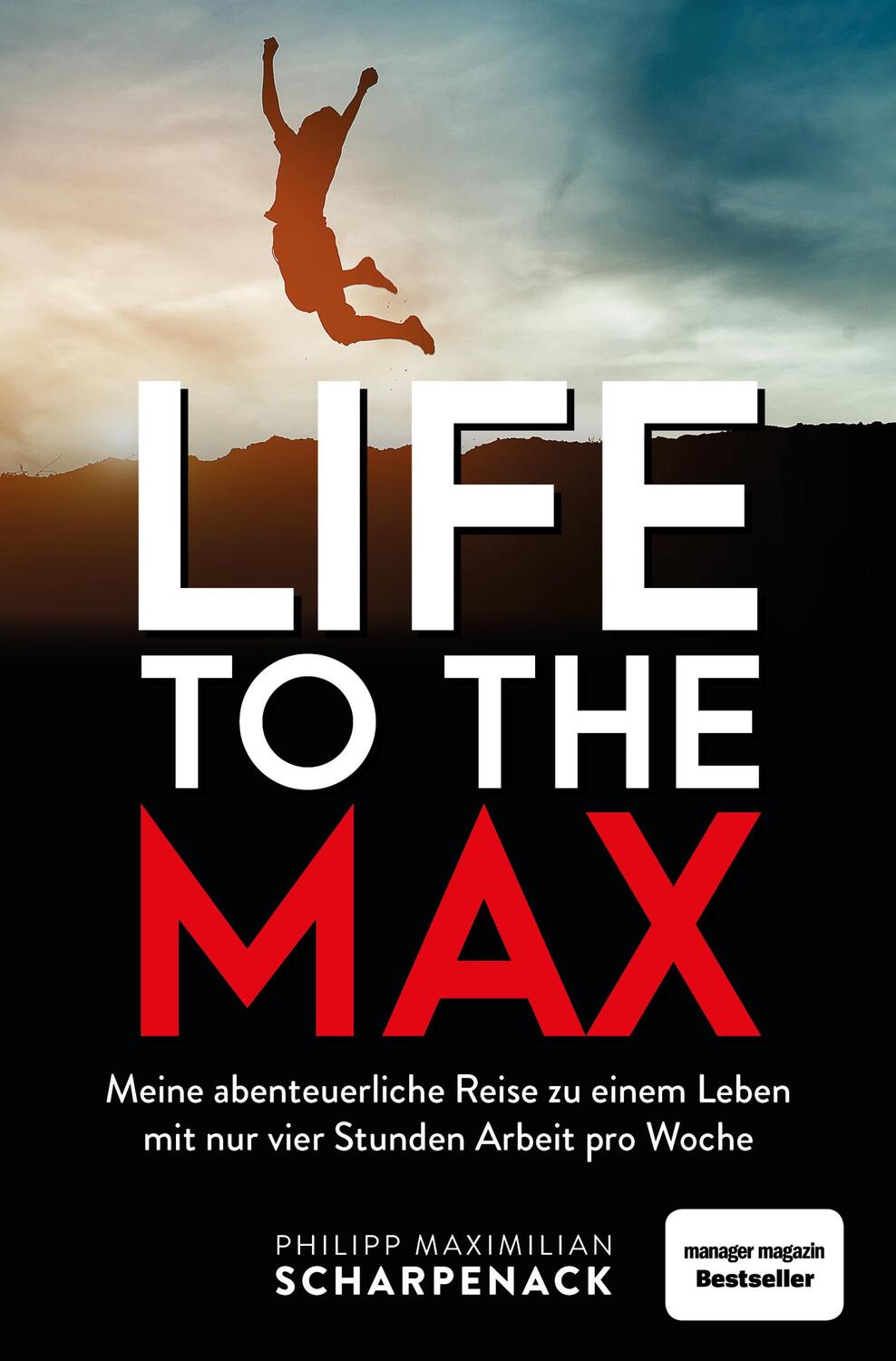 Cover: 9783959723152 | Life to the Max | Philipp Maximilian Scharpenack | Taschenbuch | 2020