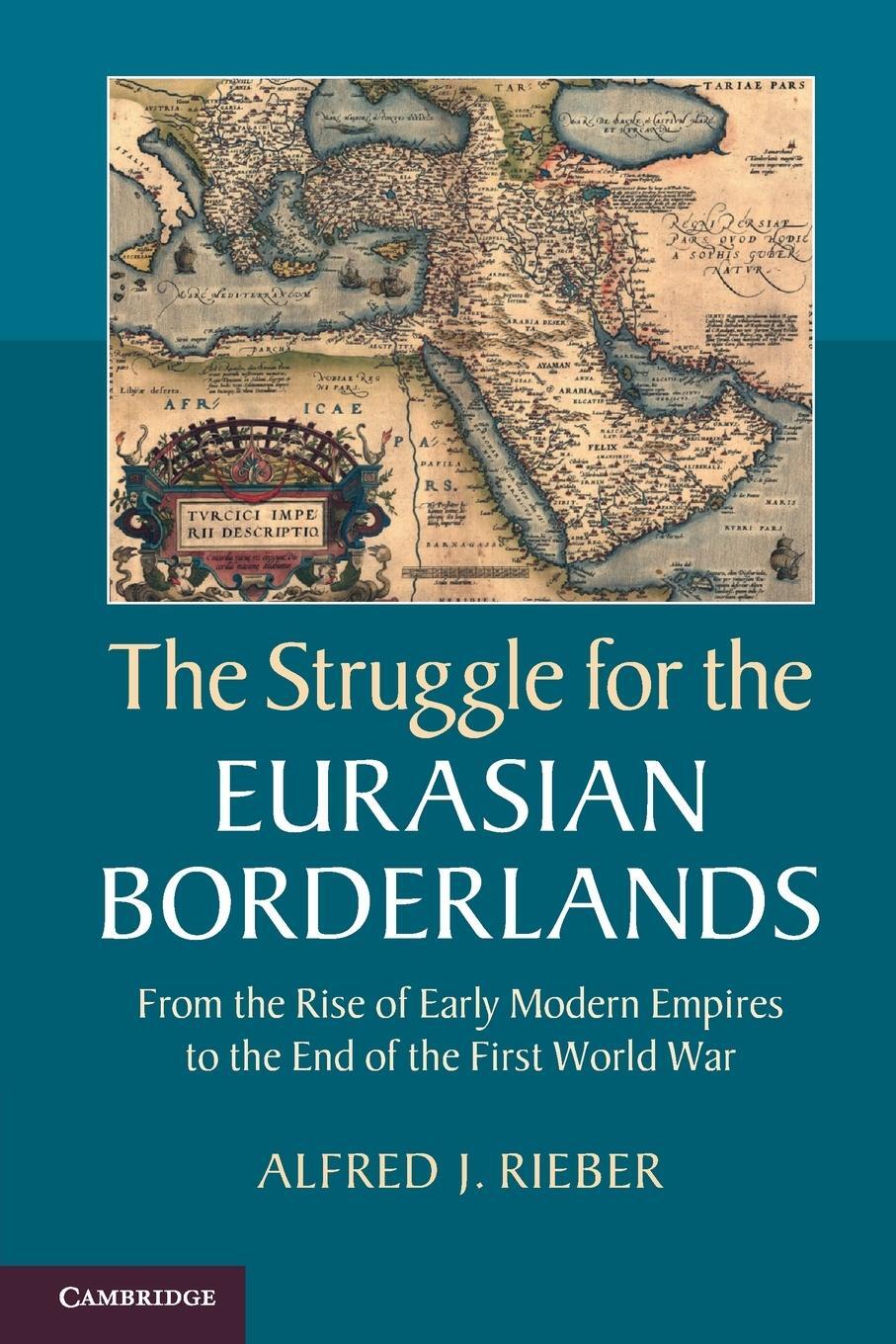 Cover: 9781107618305 | The Struggle for the Eurasian Borderlands | Alfred Rieber | Buch