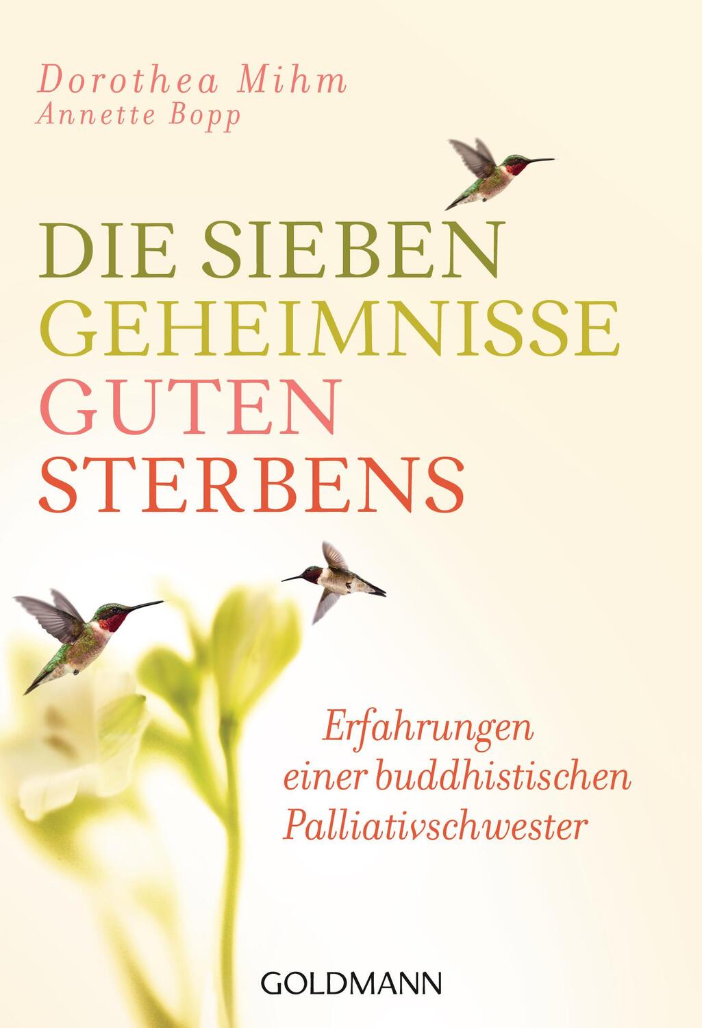 Cover: 9783442222223 | Die sieben Geheimnisse guten Sterbens | Dorothea Mihm (u. a.) | Buch