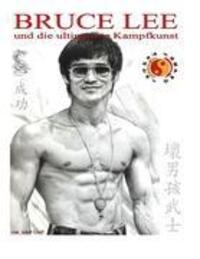 Cover: 9783842335783 | Bruce Lee und die ultimative Kampfkunst | Adolf Greff | Taschenbuch