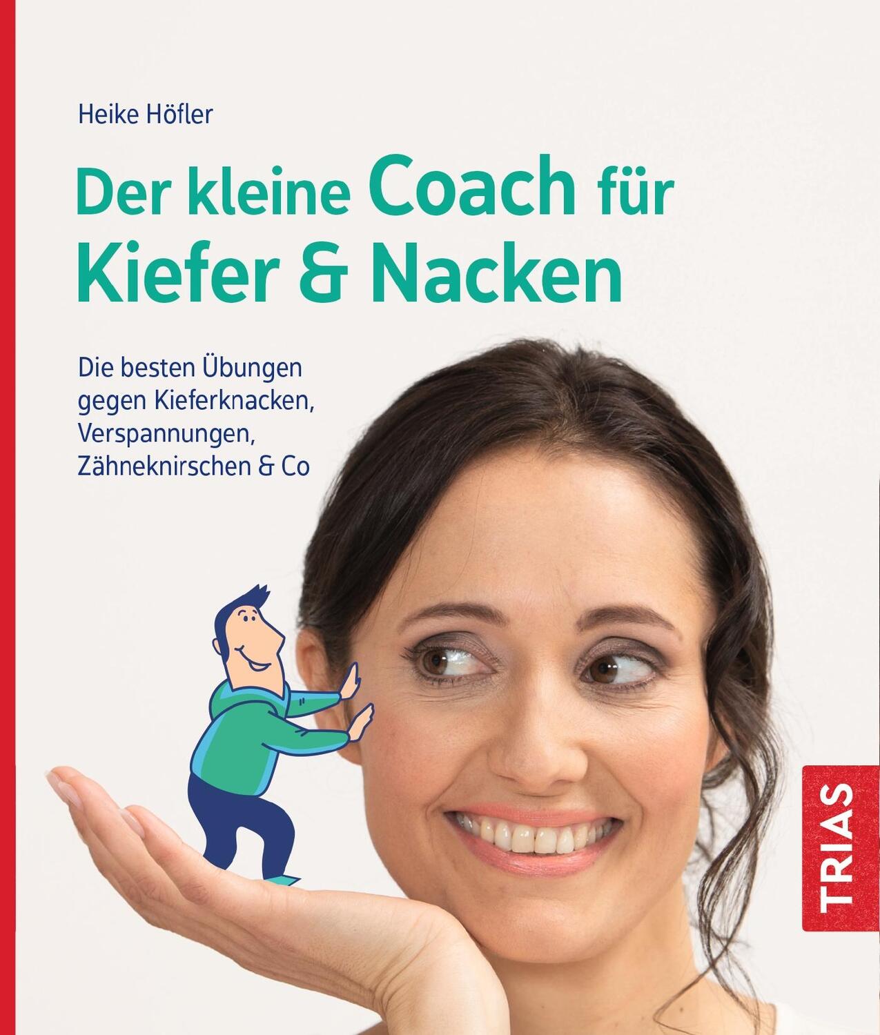 Cover: 9783432113838 | Der kleine Coach für Kiefer & Nacken | Heike Höfler | Taschenbuch