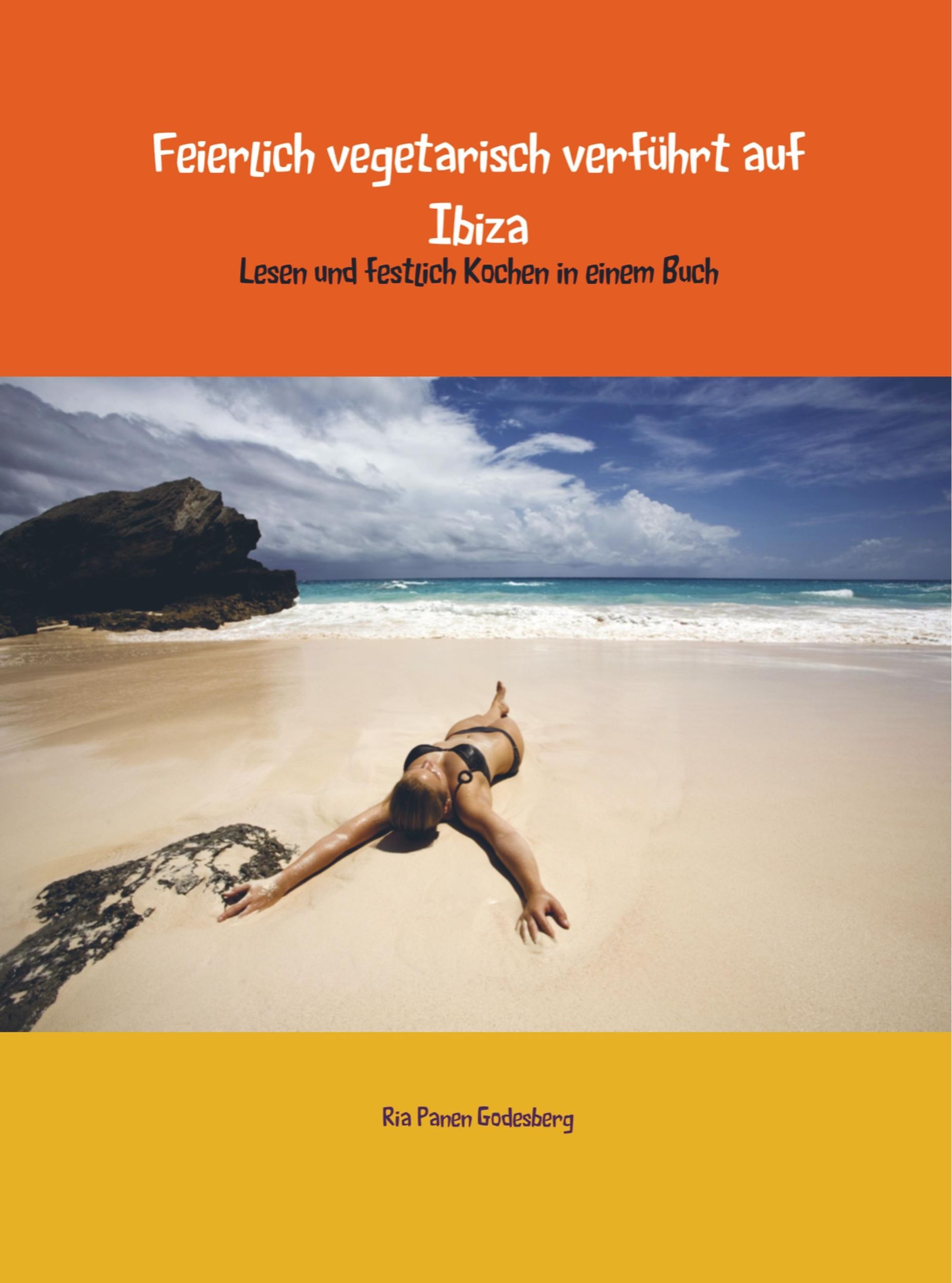 Cover: 9789462541016 | Feierlich vegetarisch verführt auf Ibiza | Ria Panen Godesberg | Buch