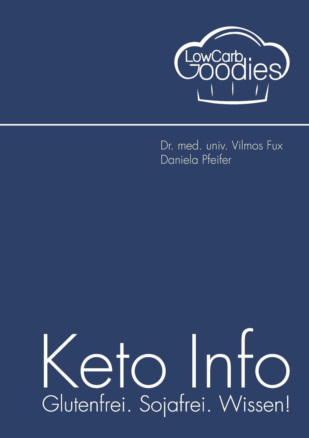 Cover: 9783741280658 | Keto Info | Glutenfrei. Sojafrei. Wissen! | Vilmos Fux (u. a.) | Buch
